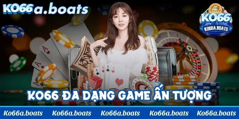 KO66 cập nhật đa dạng siêu phẩm game ấn tượng